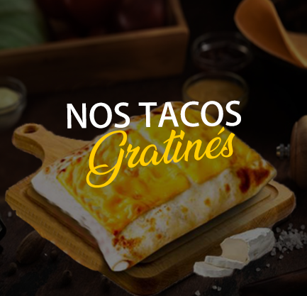 livraison tacos special gratine à 45200 Montargis